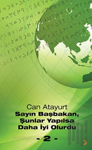 Sayın Başbakan, Şunlar Yapılsa Daha İyi Olurdu - 2 | Kitap Ambarı