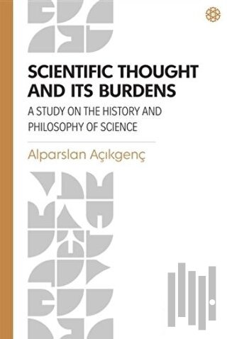 Scientific Thought and Its Burdens | Kitap Ambarı