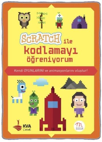 Scratch ile Kodlamayı Öğreniyorum (Ciltli) | Kitap Ambarı