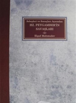 Sebepleri ve Sonuçları Açısından Hz. Peygamber'in Savaşları | Kitap Am