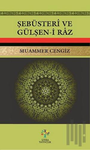 Şebüsteri ve Gülşen-i Raz | Kitap Ambarı