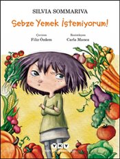 Sebze Yemek İstemiyorum! | Kitap Ambarı