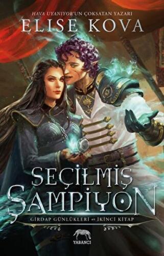 Seçilmiş Şampiyon - Girdap Günlükleri 2. Kitap | Kitap Ambarı