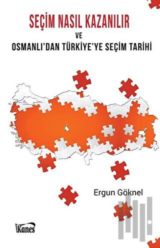 Seçim Nasıl Kazanılır ve Osmanlı'dan Türkiye'ye Seçim Tarihi | Kitap A