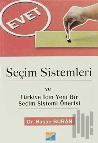 Seçim Sistemleri ve Türkiye İçin Yeni Bir Seçim Sistemi Önerisi | Kita