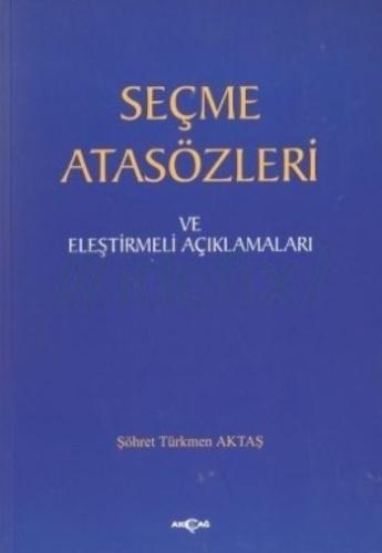 Seçme Atasözleri ve Eleştirmeli Açıklamaları | Kitap Ambarı