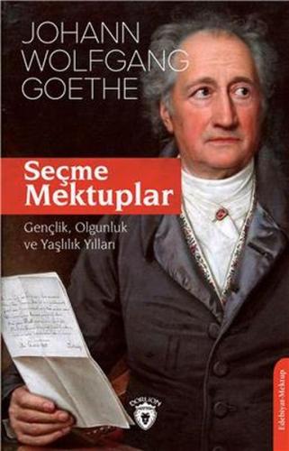 Seçme Mektuplar Gençlik, Olgunluk Ve Yaşlılık Yılları | Kitap Ambarı