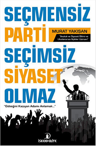 Seçmensiz Parti Seçimsiz Siyaset Olmaz | Kitap Ambarı