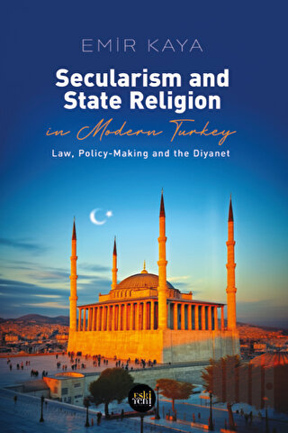 Secularism and State Religion in Modern Turkey | Kitap Ambarı