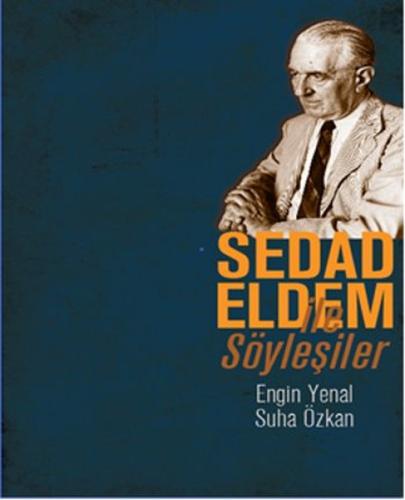 Sedad Eldem ile Söyleşiler | Kitap Ambarı