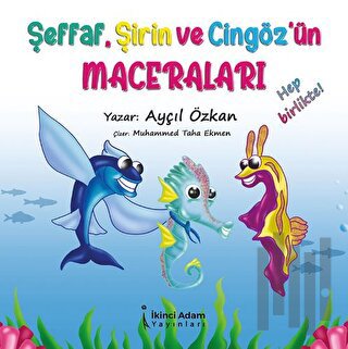 Şeffaf, Şirin ve Cizgöz'ün Maceraları | Kitap Ambarı