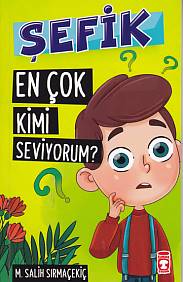 Şefik - En Çok Kimi Seviyorum? | Kitap Ambarı