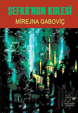 Şefko'nun Kulesi | Kitap Ambarı