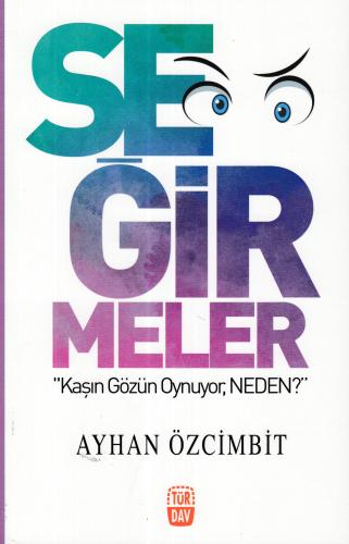 Seğirmeler; Kaşın Gözün Oynuyor Neden? | Kitap Ambarı