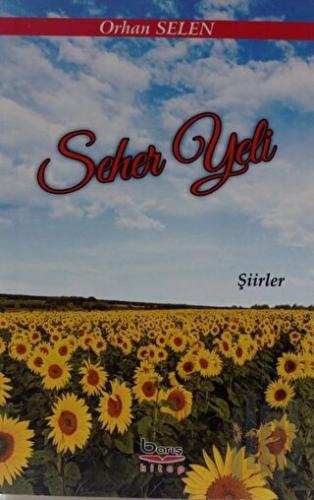 Seher Yeli - Şiirler | Kitap Ambarı