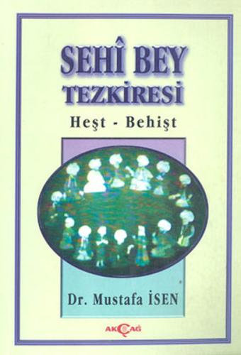 Sehi Bey Tezkiresi Heşt-Behişt | Kitap Ambarı