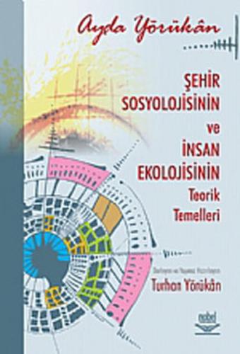 Şehir Sosyolojisinin ve İnsan Ekolojisinin Teorik Temelleri | Kitap Am