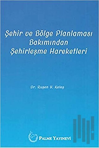 Şehir ve Bölge Planlaması Bakımından Şehirleşme Hareketleri | Kitap Am