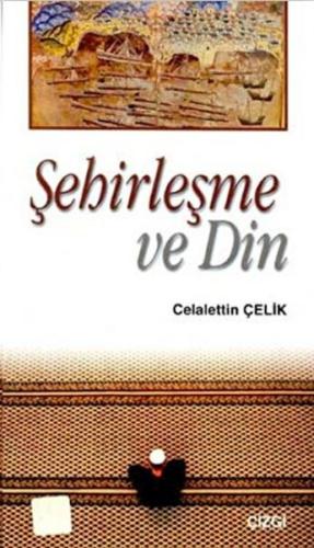 Şehirleşme ve Din | Kitap Ambarı