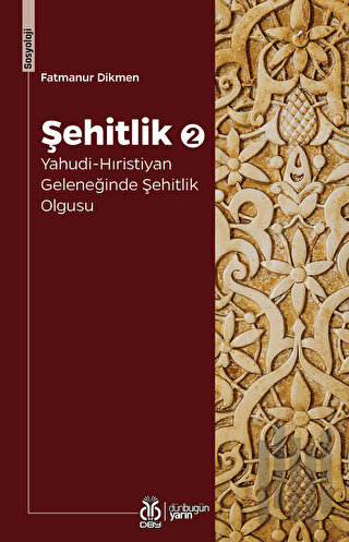 Şehitlik 2: Yahudi-Hıristiyan Geleneğinde Şehitlik Olgusu | Kitap Amba