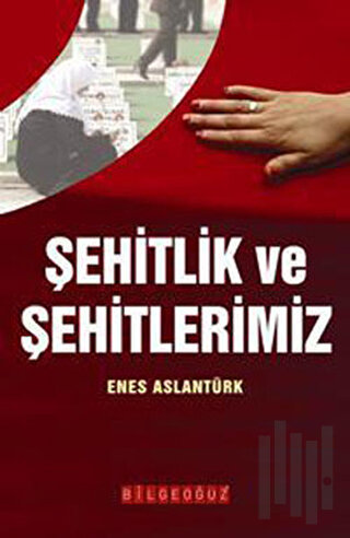 Şehitlik ve Şehitlerimiz | Kitap Ambarı