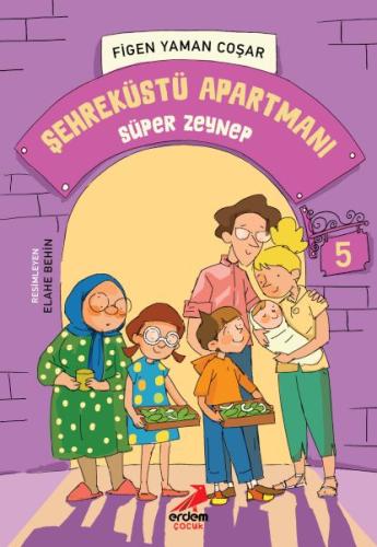 Şehreküstü Apartmanı 5 - Süper Zeynep | Kitap Ambarı