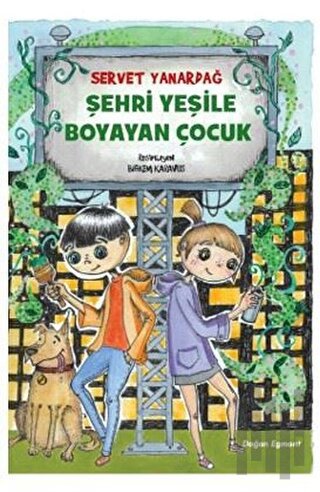 Şehri Yeşile Boyayan Çocuk | Kitap Ambarı