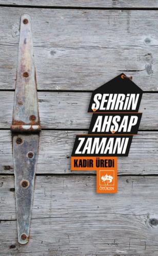 Şehrin Ahşap Zamanı | Kitap Ambarı