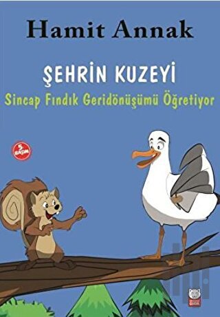 Şehrin Kuzeyi : Sincap Fındık Geridönüşümü Öğretiyor | Kitap Ambarı