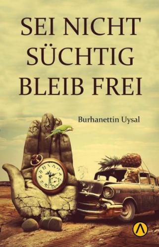 Seı Nıcht Suchtıg Bleıb Freı | Kitap Ambarı