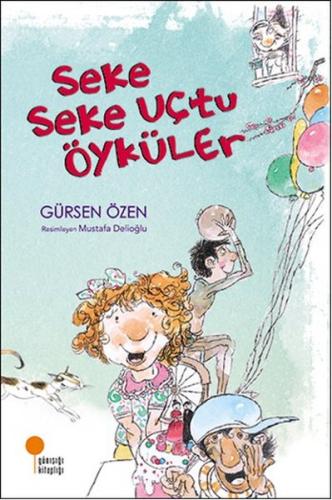 Seke Seke Uçtu Öyküler | Kitap Ambarı