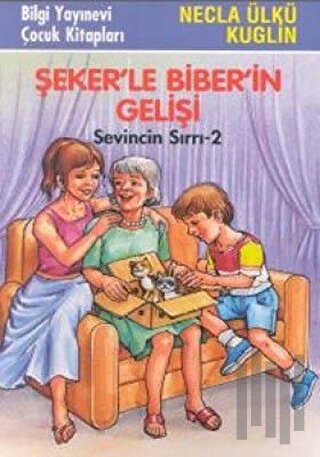 Şeker’le Biber’in Gelişi Sevincin Sırrı - 2 | Kitap Ambarı