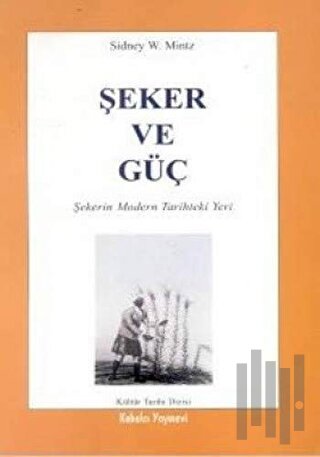 Şeker ve Güç | Kitap Ambarı