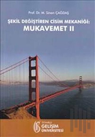 Şekil Değiştiren Cisim Mekaniği: Mukavemet 2 | Kitap Ambarı