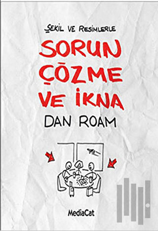 Şekil ve Resimlerle Sorun Çözme ve İkna | Kitap Ambarı