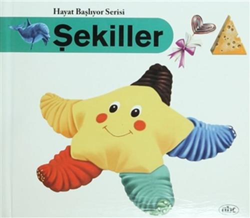 Şekiller - Hayat Başlıyor Serisi 3 | Kitap Ambarı