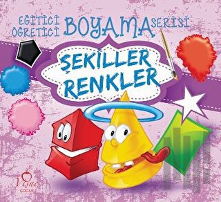 Şekiller Renkler - Eğitici Öğretici Boyama Serisi | Kitap Ambarı