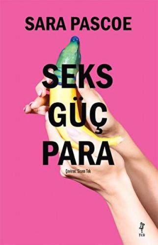 Seks Güç Para | Kitap Ambarı