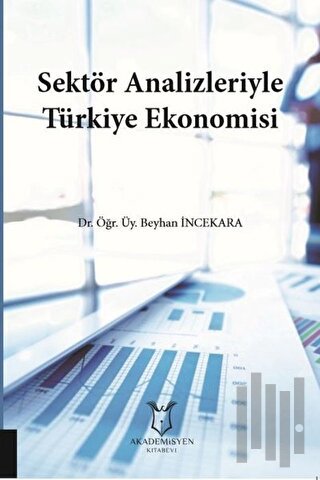 Sektör Analizleriyle Türkiye Ekonomisi | Kitap Ambarı