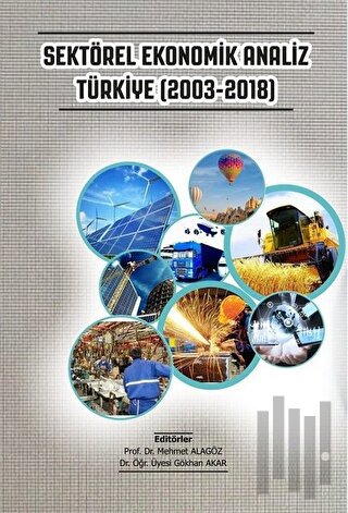 Sektörel Ekonomik Analiz Türkiye (2003-2018) | Kitap Ambarı