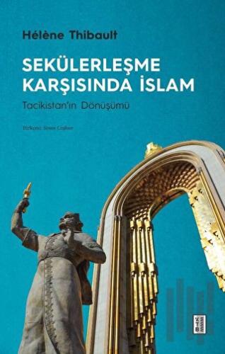 Sekülerleşme Karşısında İslam: Tacikistan'ın Dönüşümü | Kitap Ambarı