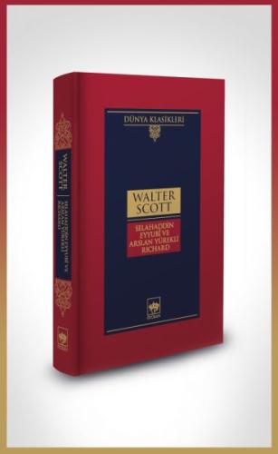 Selahaddin Eyyubi ve Arslan Yürekli Richard (Ciltli) | Kitap Ambarı