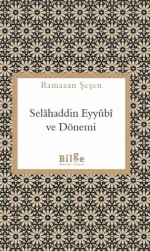 Selahaddin Eyyubi ve Dönemi | Kitap Ambarı