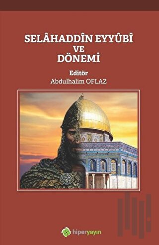 Selahaddin Eyyubi ve Dönemi | Kitap Ambarı