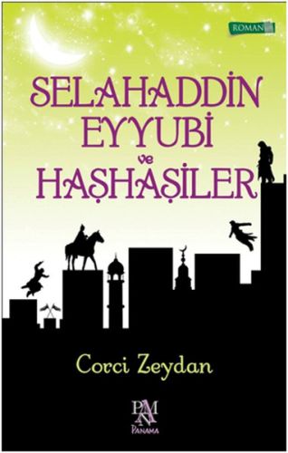 Selahaddin Eyyubi ve Haşhaşiler | Kitap Ambarı