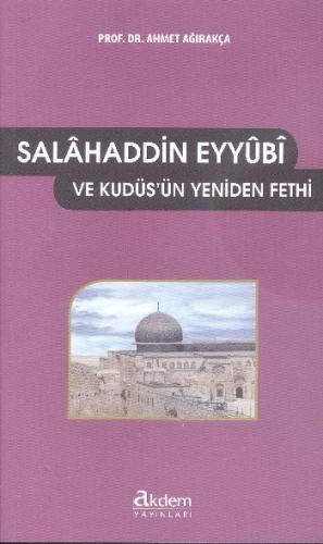 Salahaddin Eyyubi ve Kudüs'ün Yeniden Fethi | Kitap Ambarı