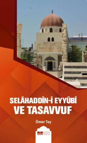 Selahaddin-i Eyyübi ve Tasavvuf | Kitap Ambarı