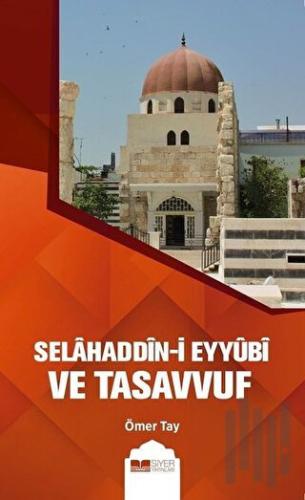 Selahaddin-i Eyyübi ve Tasavvuf | Kitap Ambarı