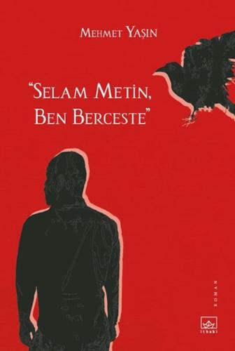 “Selam Metin, Ben Berceste” | Kitap Ambarı