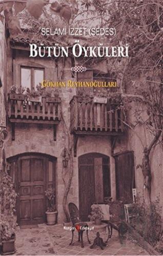 Selami İzzet (Sedes) Bütün Öyküleri | Kitap Ambarı